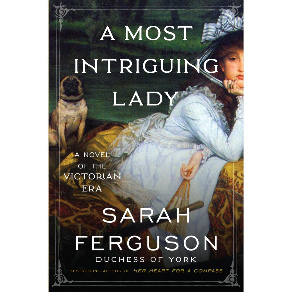 A Most Intriguing Lady, Belletristik von Sarah Ferguson