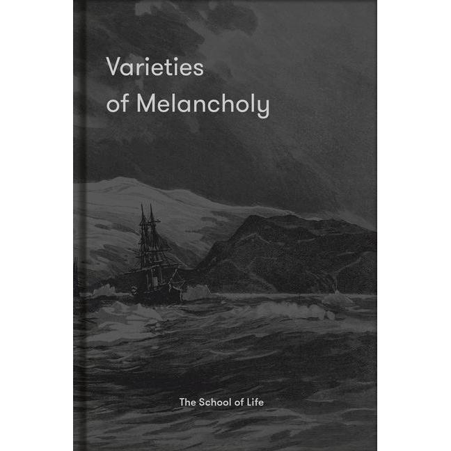 Varieties of Melancholy: A hopeful guide to our sombre moods, Sachbücher von The School of Life