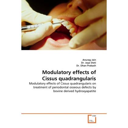 Modulatory effects of Cissus quadrangularis, Fachbücher von Dhan Prakash, Anurag Jain, Jaya Dixti