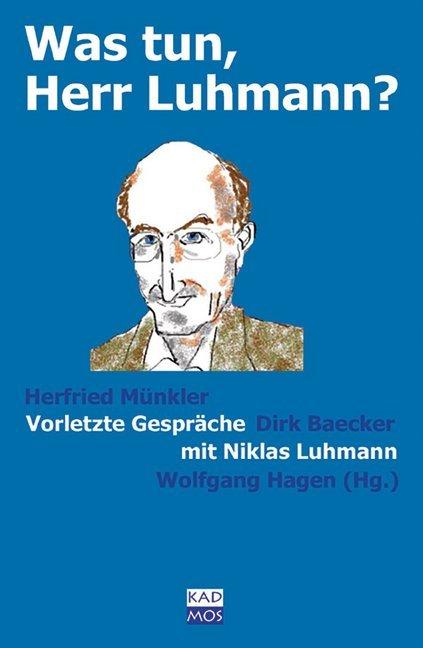 Produktbild Was tun, Herr Luhmann? (Deutsch, Wolfgang Hagen, 2009)