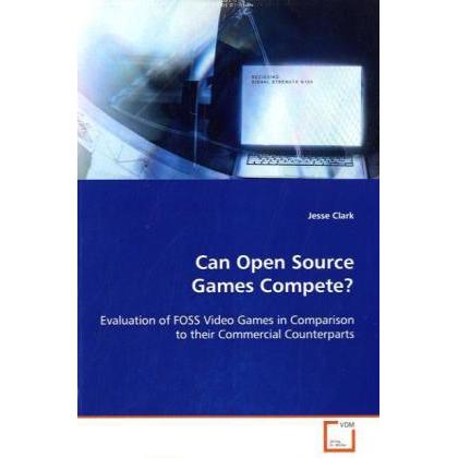 Can Open Source Games Compete?, Fachbücher von Jesse Clark