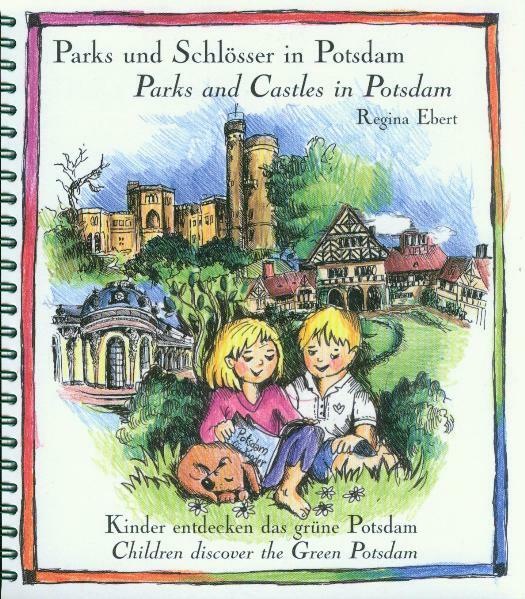 Parcs et châteaux à Potsdam / Parks and Castles in Potsdam (Allemand, Anglais, Regina Ebert, Martina Voigt Schmid, Philippe Schutte, 2005)