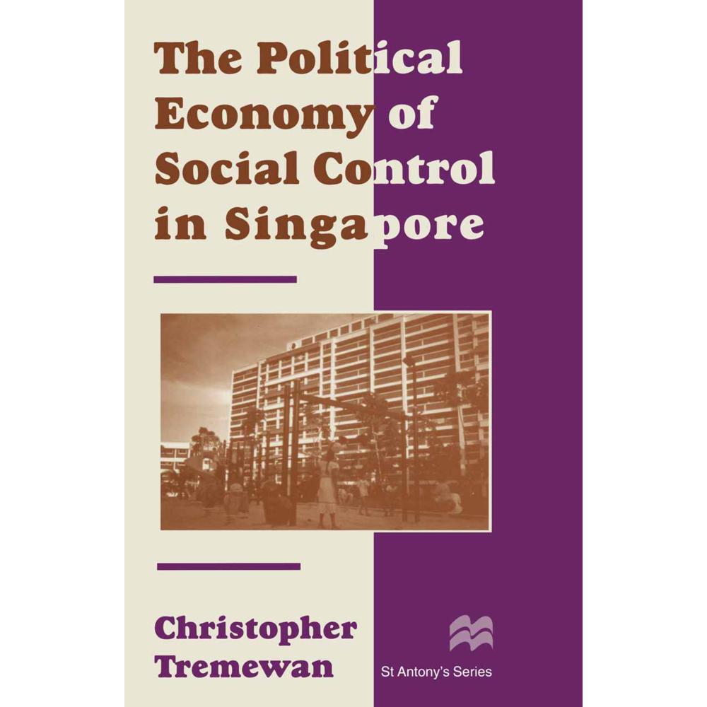 The Political Economy of Social Control in Singapore, Fachbücher von C. Tremewan