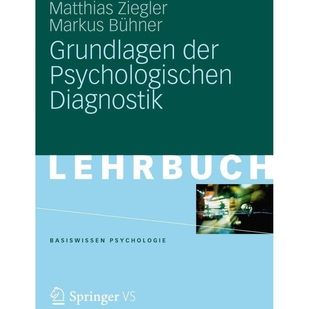 Grundlagen der Psychologischen Diagnostik, Fachbücher von Markus Bühner, Matthias Ziegler
