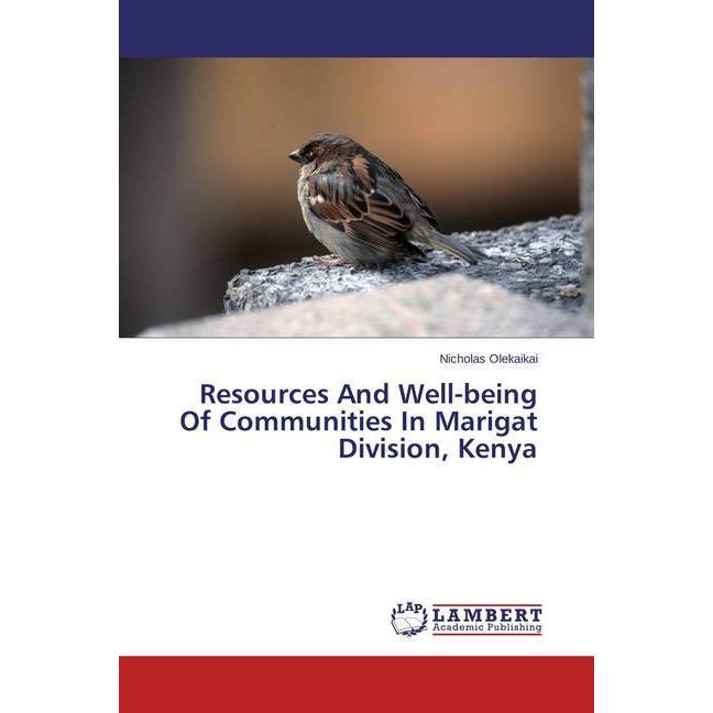 Resources And Well-being Of Communities In Marigat Division, Kenya, Fachbücher