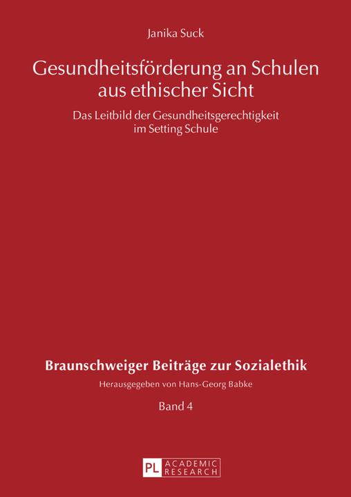 Produktbild Gesundheitsförderung an Schulen aus ethischer Sicht (Deutsch, Janika Suck, 2015)