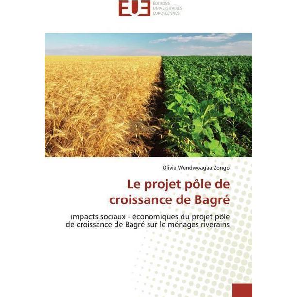 Le projet pôle de croissance de Bagré, Fachbücher von Olivia Wendwoagaa Zongo