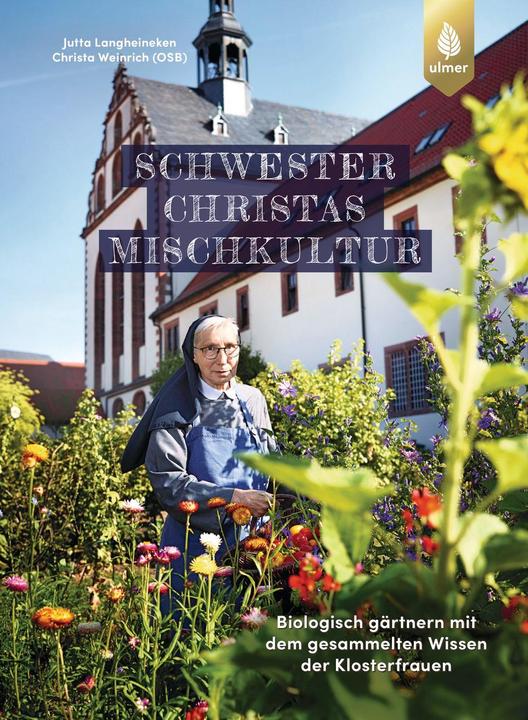 Actual product image Schwester Christas Mischkultur (German, Jutta Langheineken, Sister Christa Weinrich, 2023)