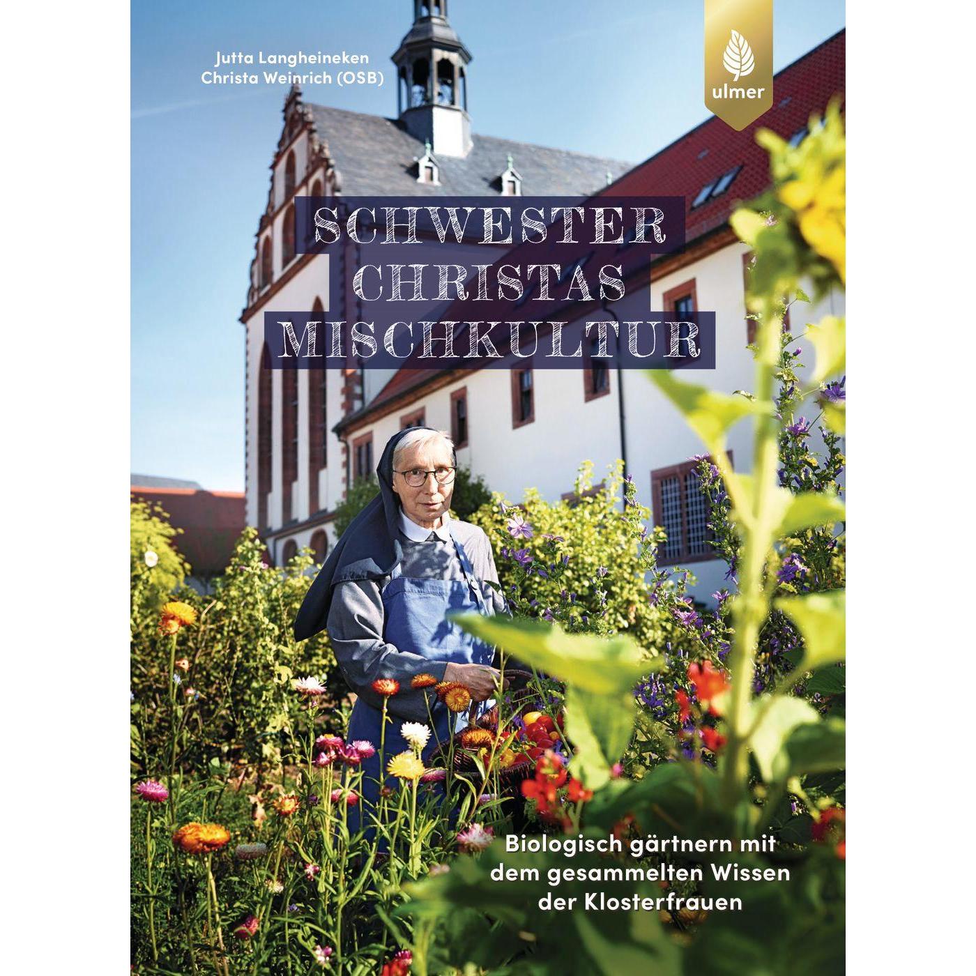 Schwester Christas Mischkultur, Ratgeber von Jutta Langheineken, Schwester Christa Weinrich