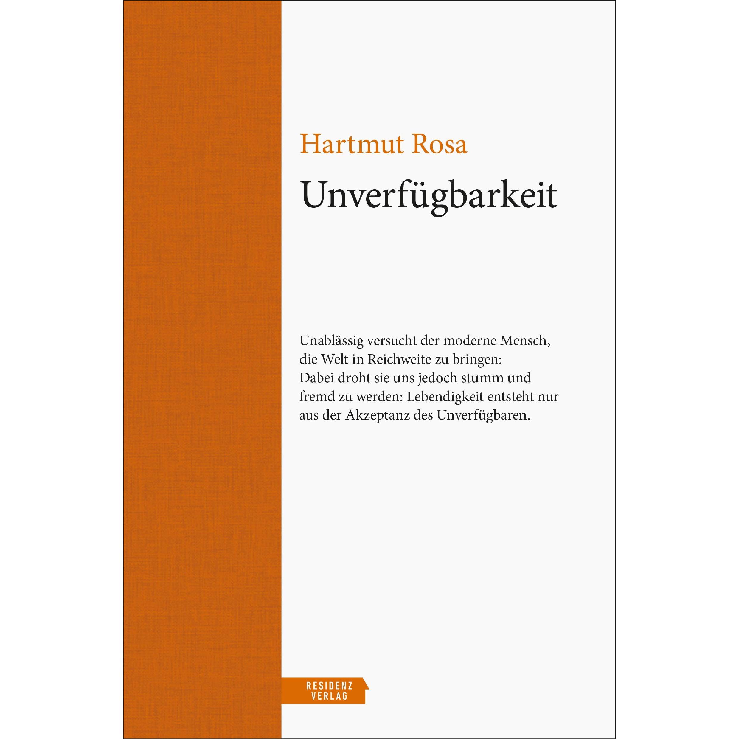 Unverfügbarkeit, Belletristik von Hartmut Rosa