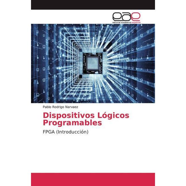 Dispositivos Lógicos Programables, Fachbücher von Pablo Rodrigo Narvaez