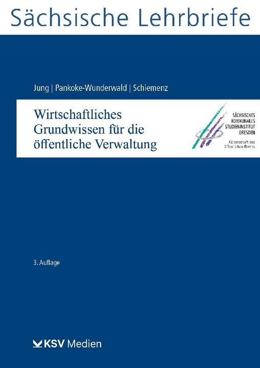 Produktbild Wirtschaftliches Grundwissen für die öffentliche Verwaltung (SL 13) (Deutsch, Friederike Pankoke-Wunderwald, Friedrich W Jung, Wolfgang Schiemenz, 2023)