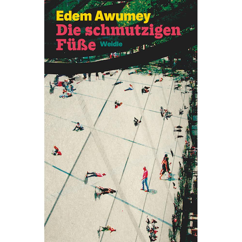 Awumey:Die schmutzigen Füsse, Belletristik von Edem Awumey