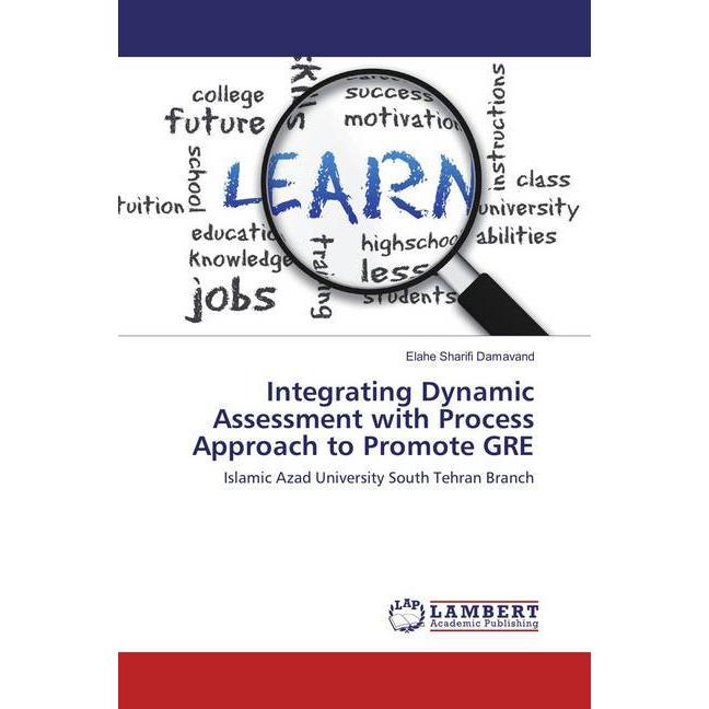 Integrating Dynamic Assessment with Process Approach to Promote GRE, Fachbücher