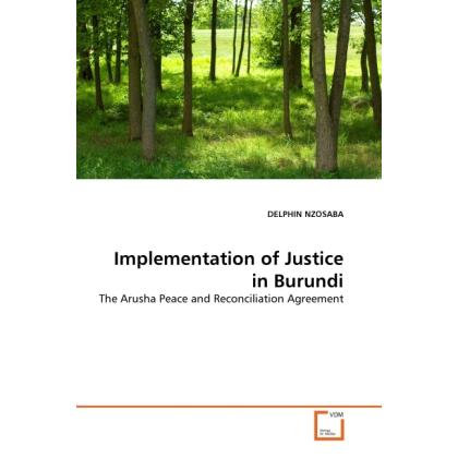 Implementation of Justice in Burundi, Fachbücher von Delphin Nzosaba
