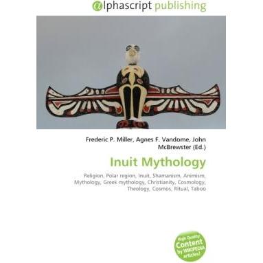 Inuit Mythology, Fachbücher von John McBrewster, Frederic P. Miller, Agnes F. Vandome
