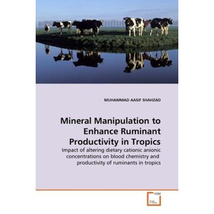 Thumbnail - Mineral Manipulation to Enhance Ruminant Productivity in Tropics, Fachbücher von Muhammad A. Shahzad