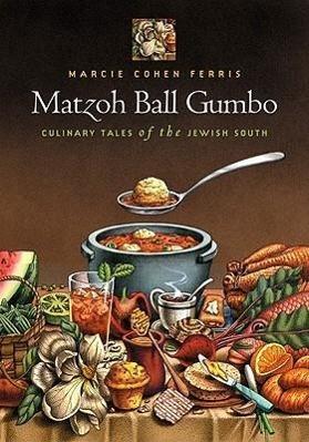 Produktbild Matzoh Ball Gumbo: Culinary Tales of the Jewish South (Englisch, Marcie Ferris, 2010)