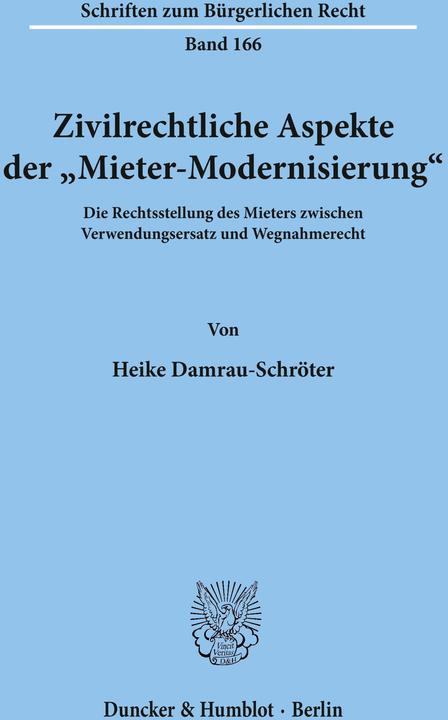 Produktbild Zivilrechtliche Aspekte der ' Mieter-Modernisierung' (Deutsch, Heike Damrau-Schröter, 1994)