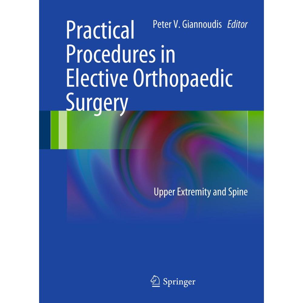 Practical Procedures in Elective Orthopedic Surgery, Fachbücher von Peter V. Giannoudis