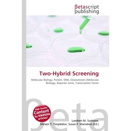 Two-Hybrid Screening, Fachbücher von Lambert M. Surhone, Miriam T. Timpledon, Susan F. Marseken