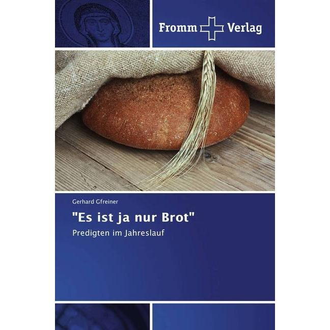 'Es ist ja nur Brot', Fachbücher von Gerhard Gfreiner