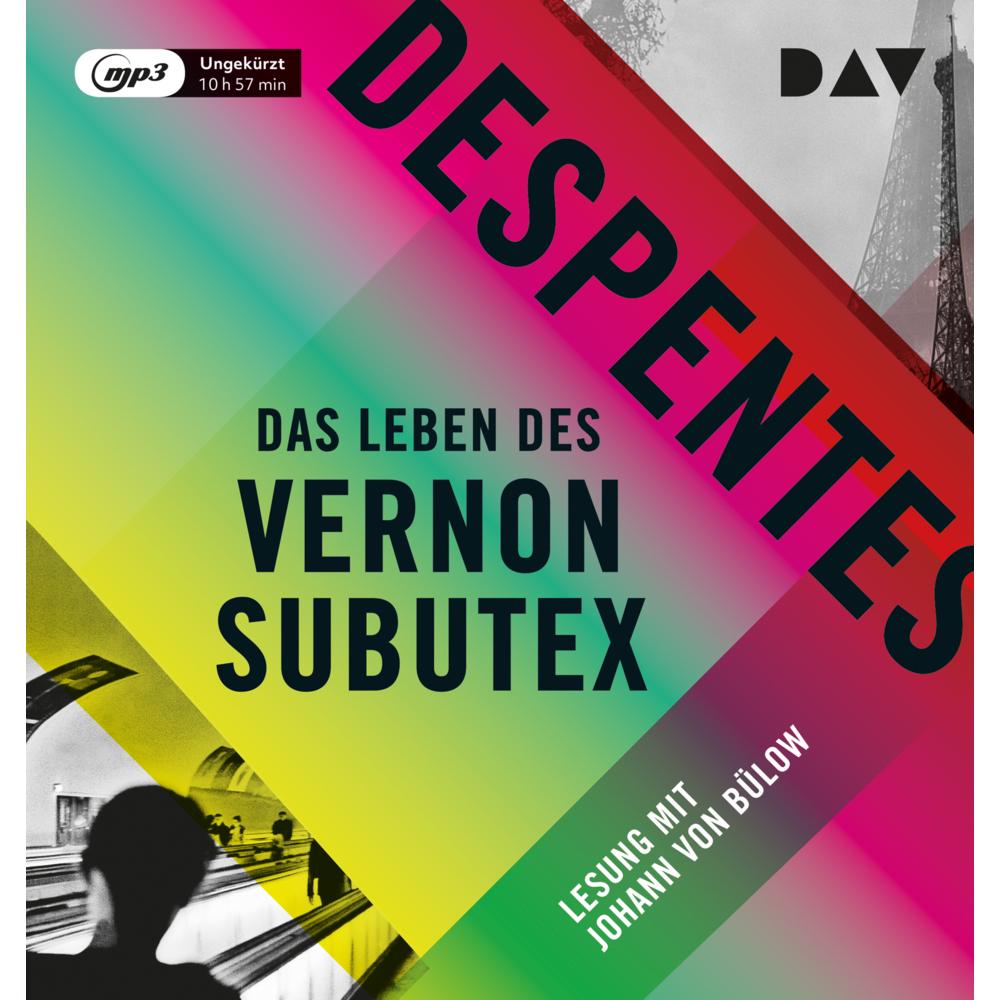 Das Leben des Vernon Subutex, Hörbücher von Virginie Despentes, Claudia Steinitz, Johann von Bülow