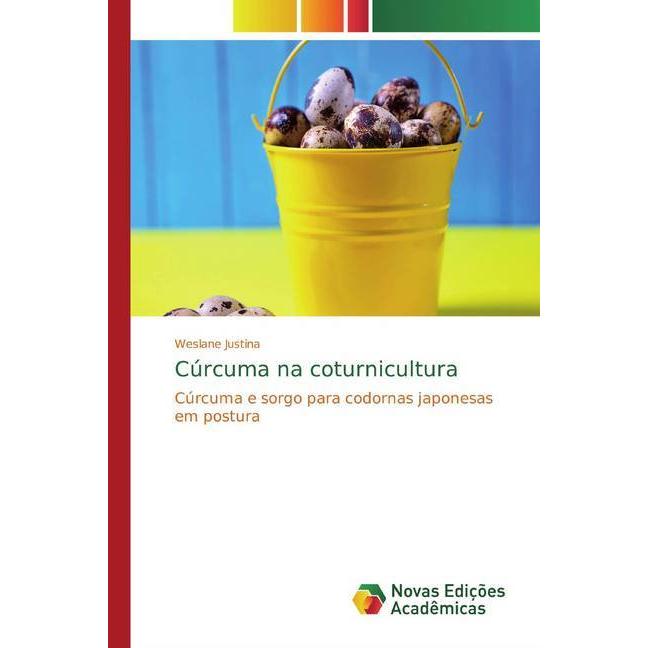 Cúrcuma na coturnicultura, Fachbücher von Weslane Justina