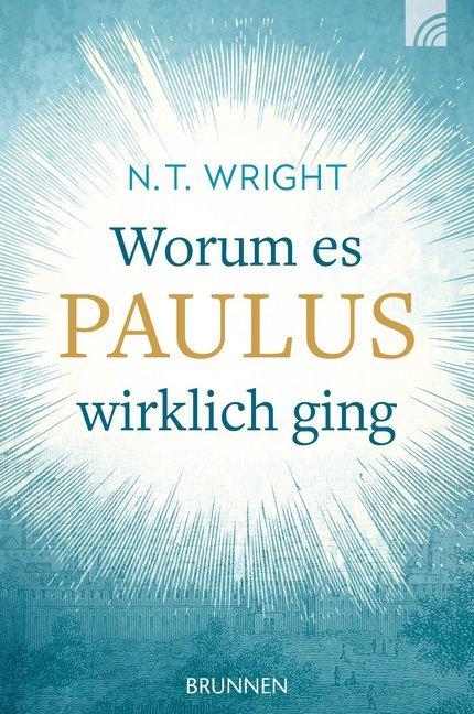 Produktbild Worum es Paulus wirklich ging (Deutsch, Nicholas Thomas Wright, 2017)
