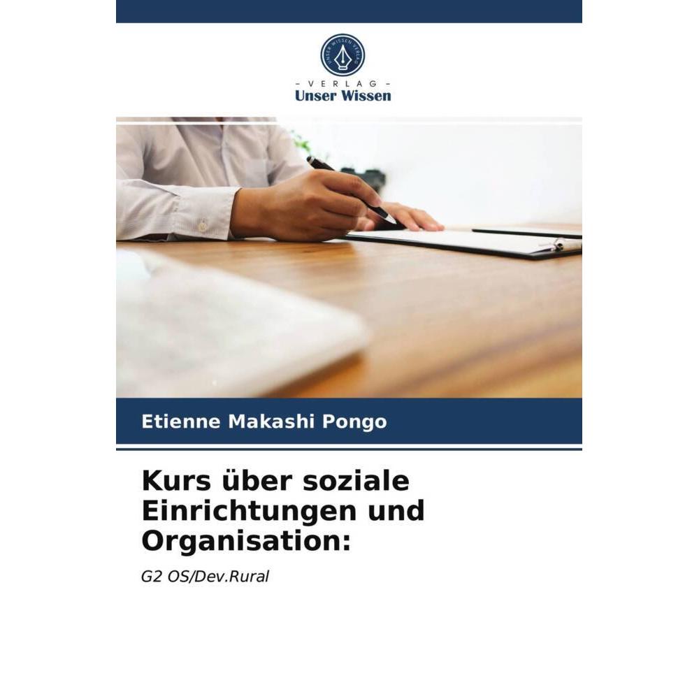 Kurs über soziale Einrichtungen und Organisation:, Fachbücher von Etienne Makashi Pongo