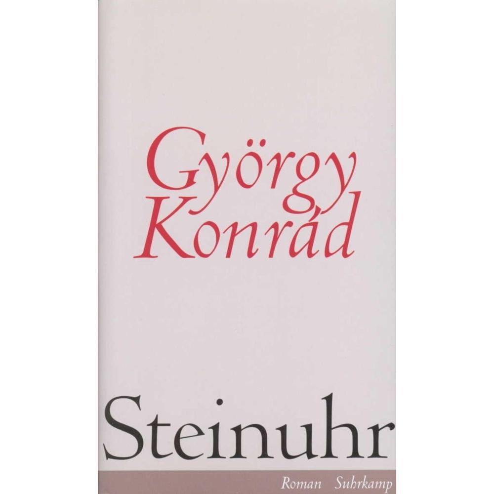 Steinuhr, Belletristik von György Konrad