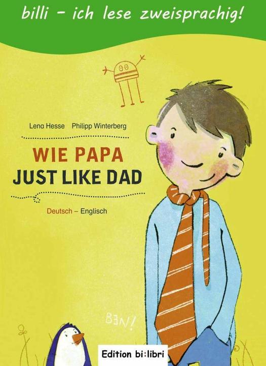 Produktbild Wie Papa. Kinderbuch Deutsch-Englisch (Deutsch, Lena Hesse, Philipp Winterberg, 2016)