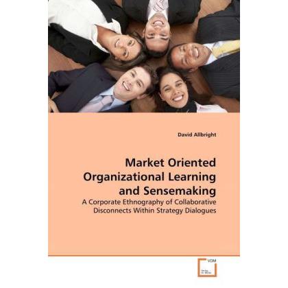 Market Oriented Organizational Learning and Sensemaking, Fachbücher
