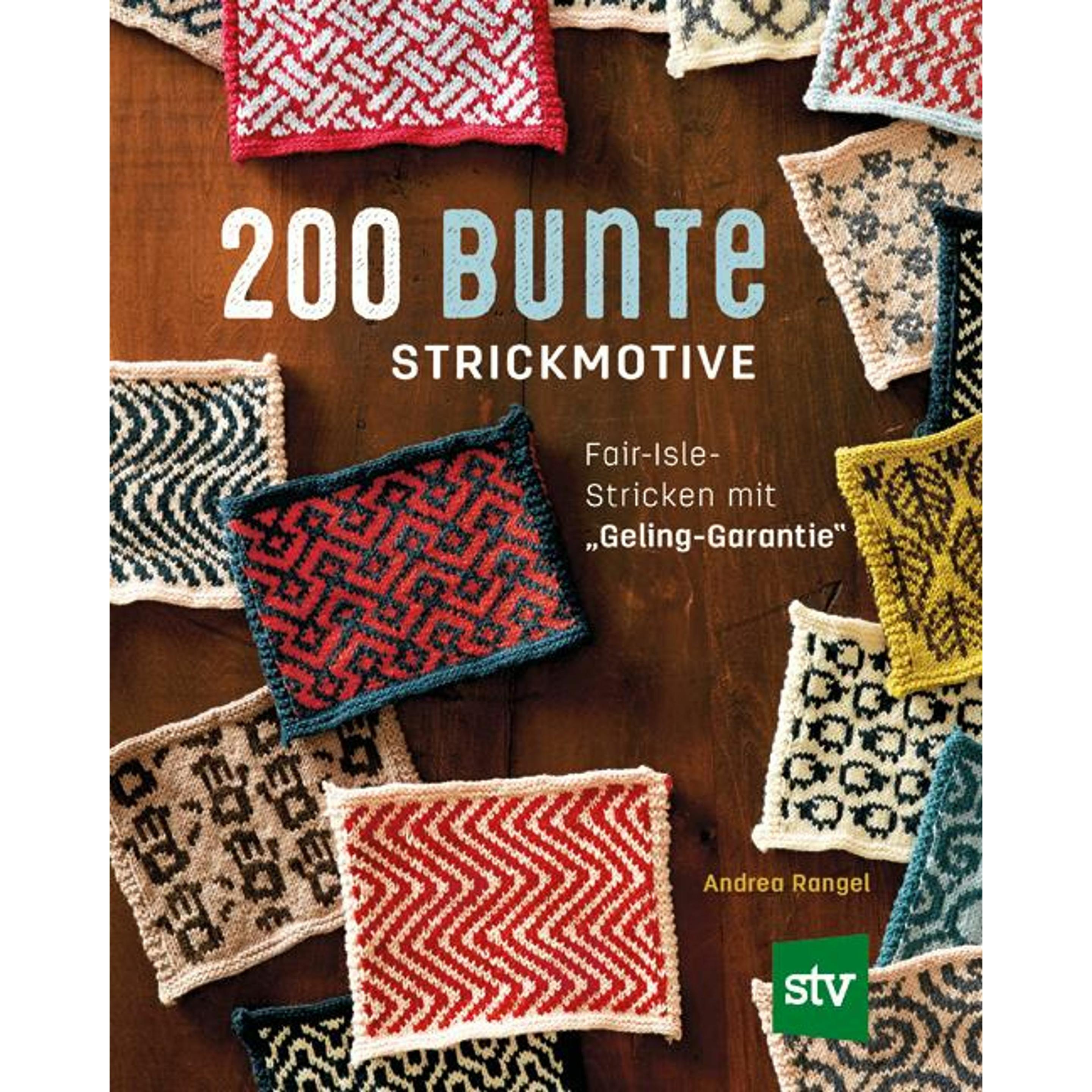 200 bunte Strickmotive, Sachbücher von Andrea Rangel