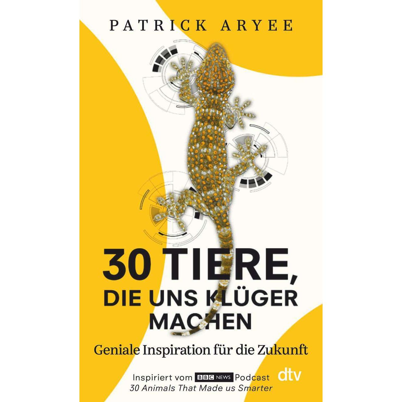 30 Tiere, die uns klüger machen, Sachbücher von Patrick Aryee