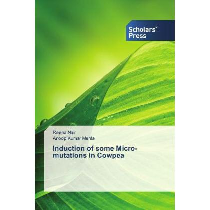 Induction of some Micro-mutations in Cowpea, Fachbücher
