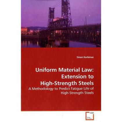 Uniform Material Law: Extension to High-Strength Steels, Fachbücher von Sinan Korkmaz