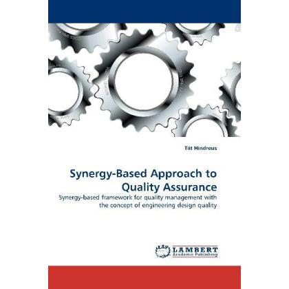 Synergy-Based Approach to Quality Assurance, Fachbücher von Tiit Hindreus
