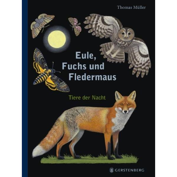 Eule, Fuchs und Fledermaus, Kinderbücher von Thomas Müller