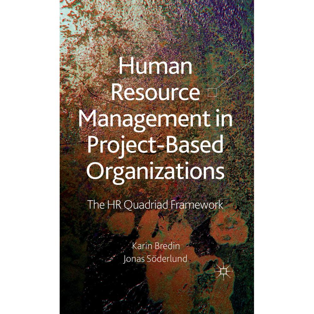 Human Resource Management in Project-Based Organizations, Fachbücher von Karin Bredin, J. Söderlund