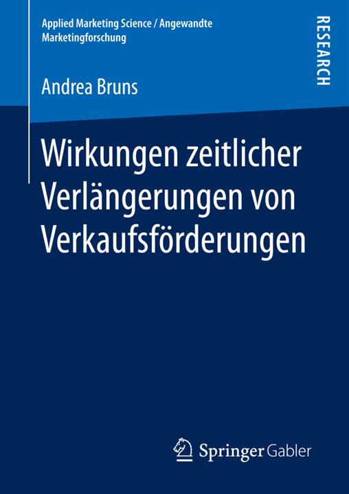 Energie-Label Wirkungen zeitlicher Verlängerungen von Verkaufsförderungen (Deutsch, Andrea Bruns, 2016)