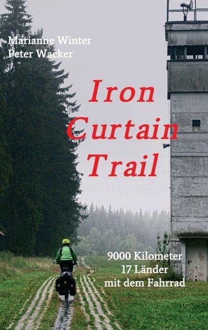 Produktbild Iron Curtain Trail (Deutsch, Marianne Winter, Peter Wacker, 2016)
