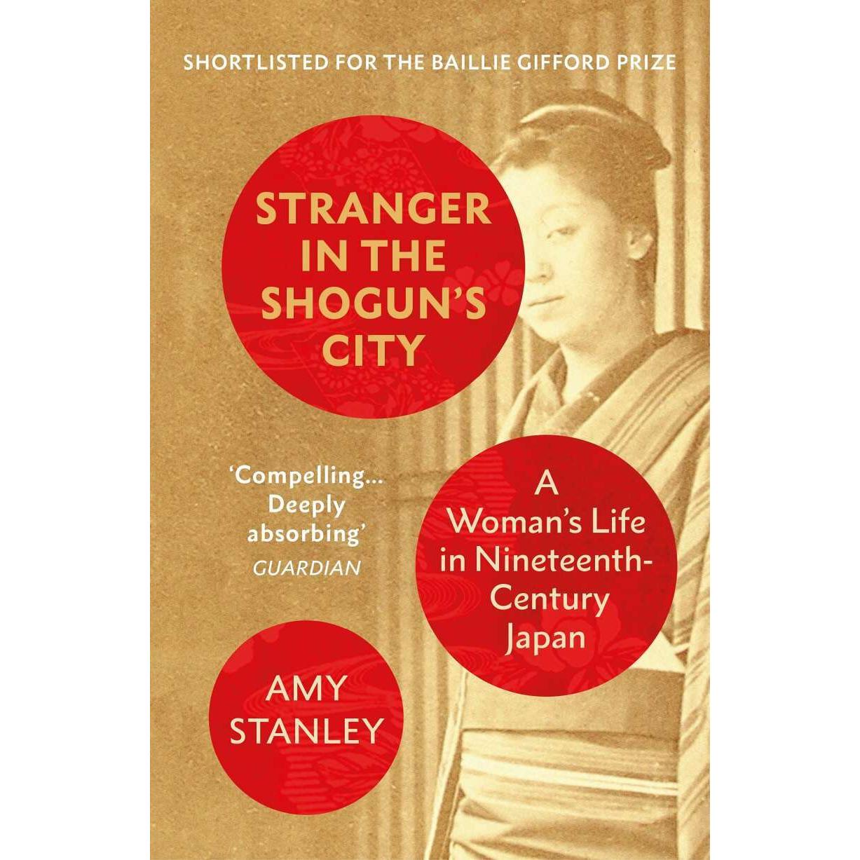 Stranger in the Shogun's City, Sachbücher von Amy Stanley