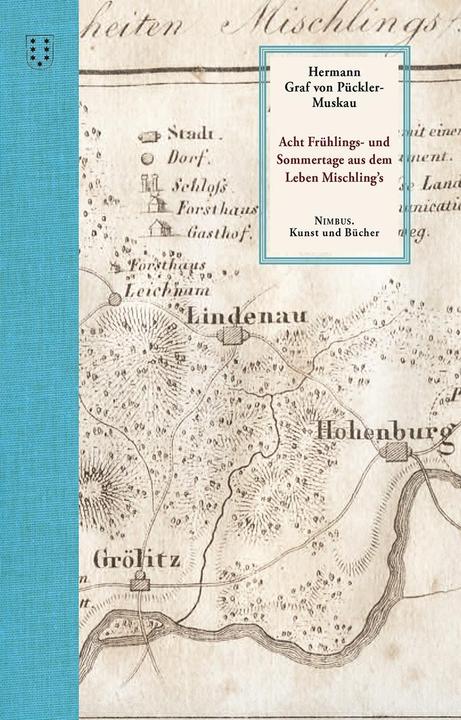 Produktbild Acht Frühlings- und Sommertage aus dem Leben Mischling's (Deutsch, Hermann von Pückler-Muskau, 2017)