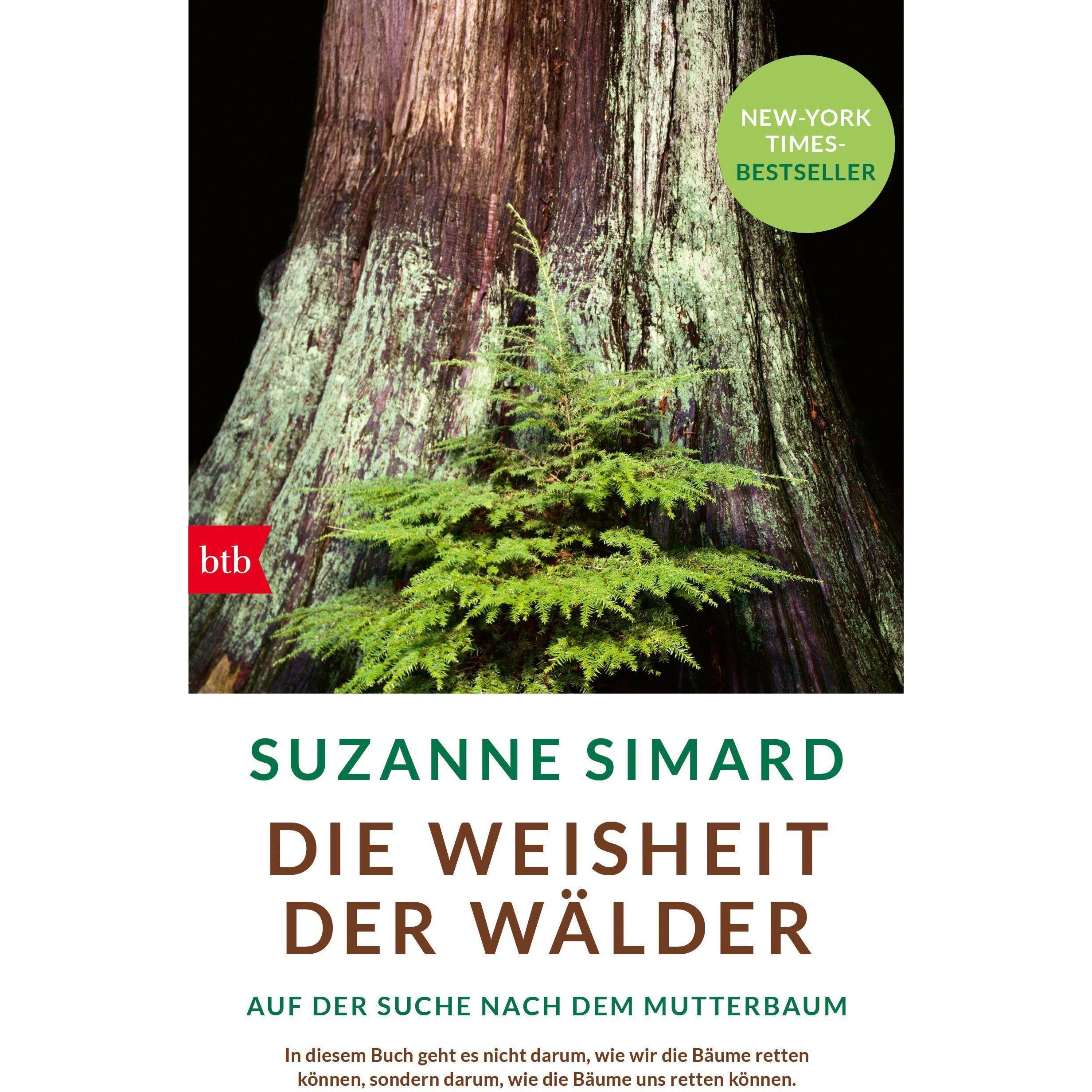 Die Weisheit der Wälder, Fachbücher von Suzanne Simard