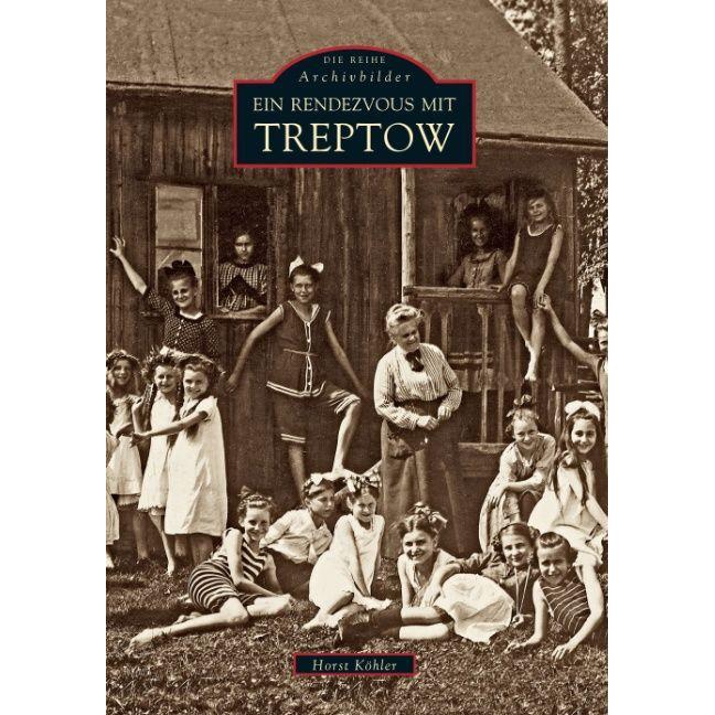 Ein Rendezvous mit Treptow, Sachbücher von Horst Köhler