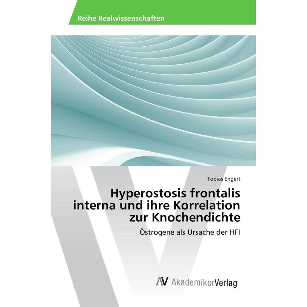 Hyperostosis frontalis interna und ihre Korrelation zur Knochendichte, Fachbücher