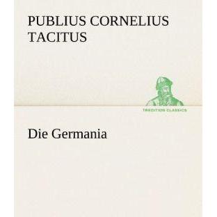 Die Germania, Belletristik von Tacitus