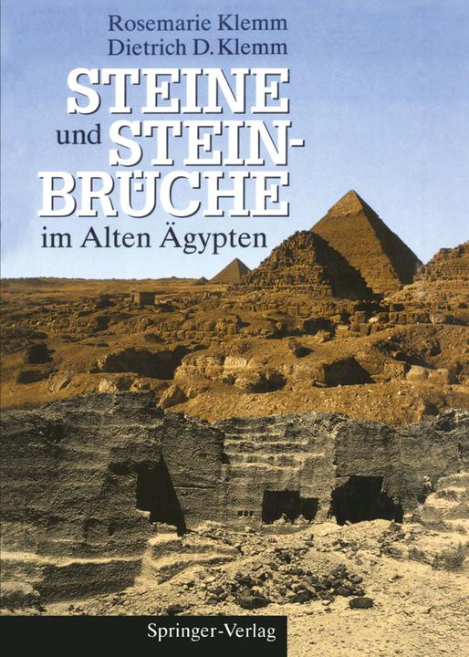 Produktbild Steine und Steinbrüche im Alten Ägypten (Deutsch, Dietrich D. Klemm, Rosemarie Klemm, 2012)