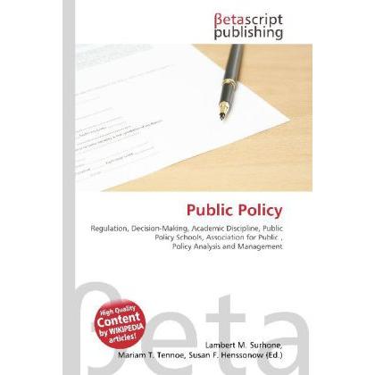 Public Policy, Fachbücher von Lambert M. Surhone, Miriam T. Timpledon, Susan F. Marseken